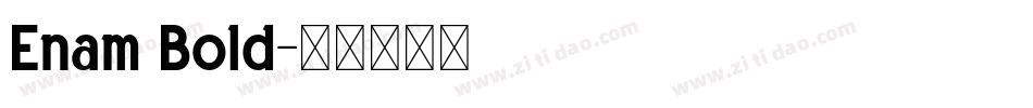 Enam Bold字体转换